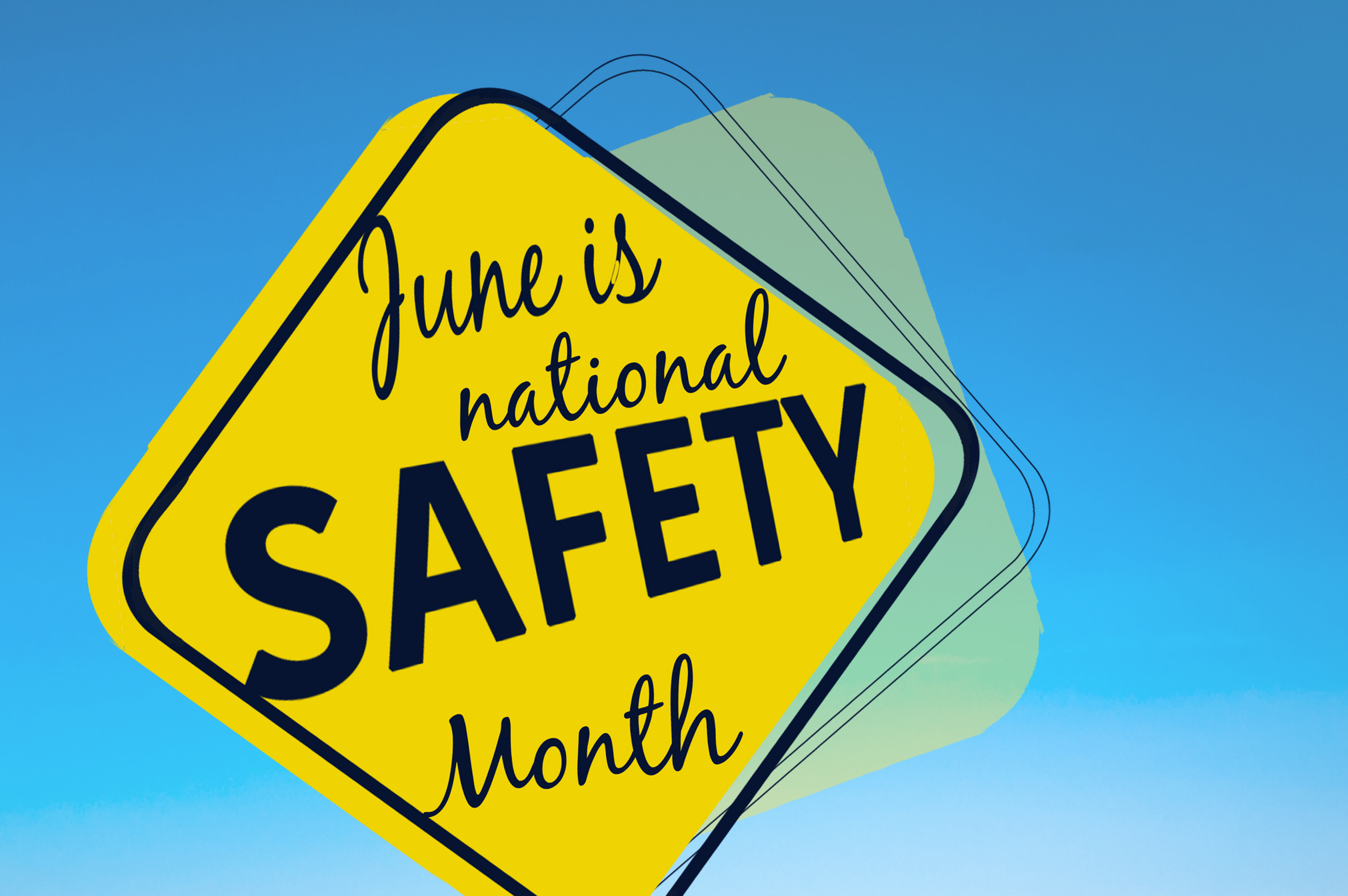 You are currently viewing June is National Safety Month
